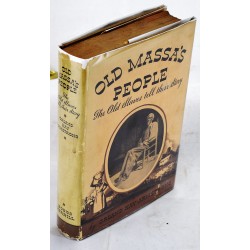Old Massa's People: The Old Slaves Tell Their Story